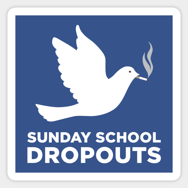 Sunday School Dropouts (title and logo) Sticker by SundaySchoolDropouts